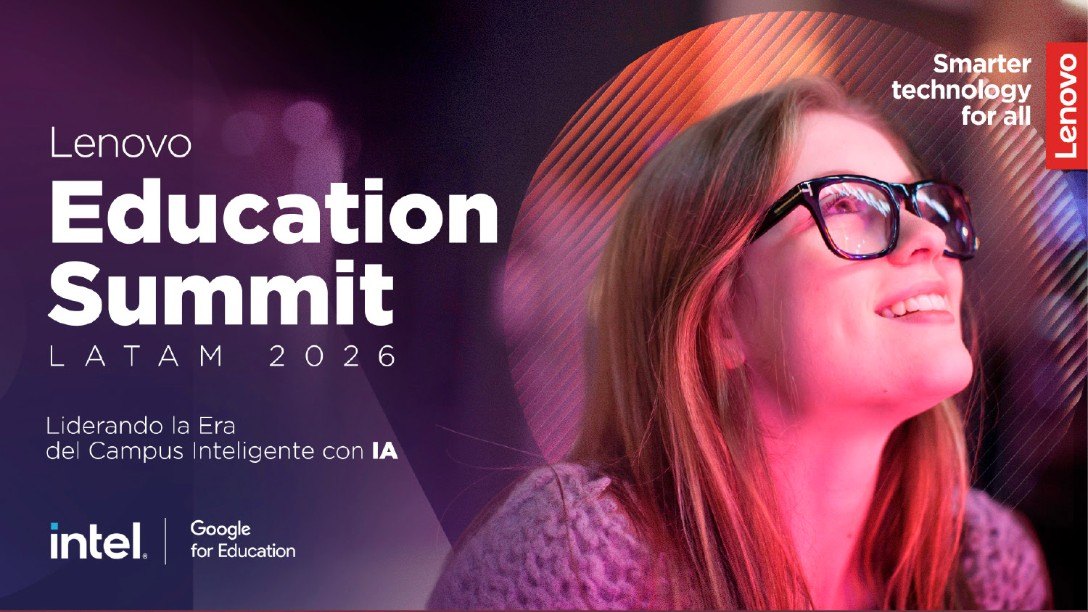 Afiche del Lenovo Education Summit LATAM 2026, «Liderando la Era del Campus Inteligente con IA», con los logos de Intel y Google for Education.